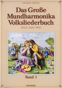 Das große Mundharmonika Volksliederbuch Band 1